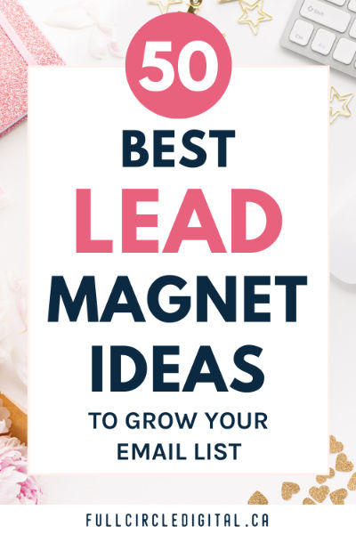 50 lead magnet ideas to grow your email list.